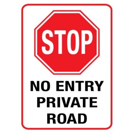 Stop no entry private road